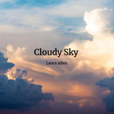 Cloudy Sky By Lance Allen's cover