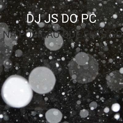 MTG - NA POSIÇÃO QUE ELAS GOSTAM By DJ JS DO PC's cover