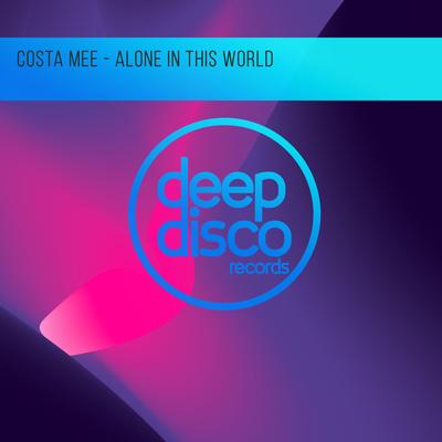 Alone In This World By Costa Mee's cover