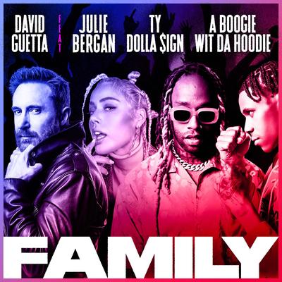 Family (feat. Julie Bergan, Ty Dolla $ign & A Boogie Wit da Hoodie) By Julie Bergan, Ty Dolla $ign, A Boogie Wit da Hoodie, David Guetta's cover