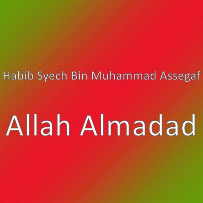 Allah Almadad By Habib Syech Bin Abdul Qodir Assegaf's cover