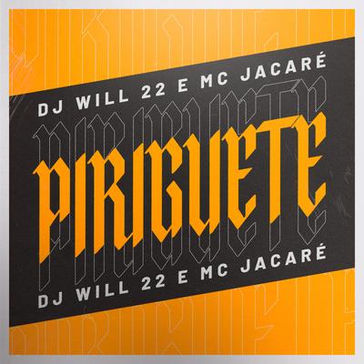 Piriguete By DJ Will22, Mc Jacaré's cover