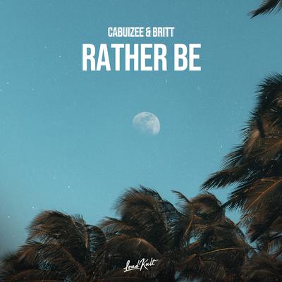 Rather Be By Cabuizee, Britt's cover