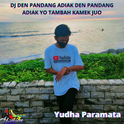 DJ Den Pandang Adiak Den Pandang Adiak Yo Tambah Kamek Juo's cover