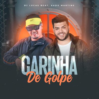Carinha de Golpe By DJ Lucas Beat, Kadu Martins's cover