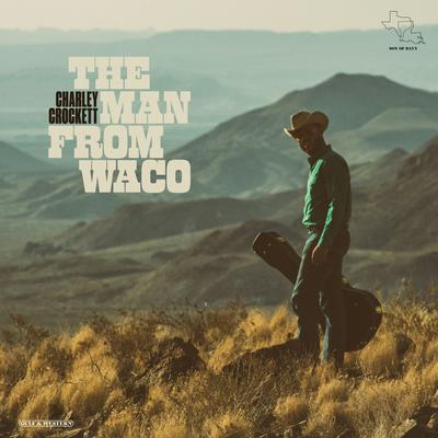 The Man from Waco By Charley Crockett's cover