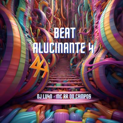 Beat Alucinante 4 By Dj lu4n, MC RR do Campos's cover