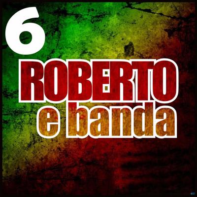Roberto e Banda 6's cover