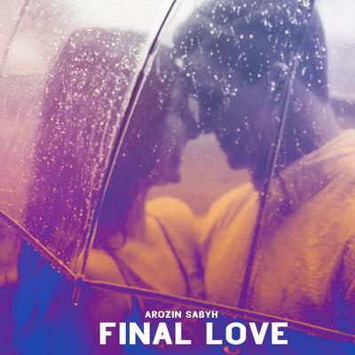 Final Love By Arozin Sabyh's cover