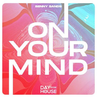 On Your Mind By Benny Sands, Chloe Kay's cover