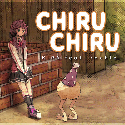 ChiruChiru (KIRA remix) By Rachie's cover