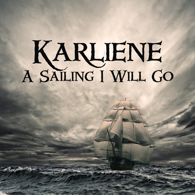 A Sailing I Will Go By Karliene's cover