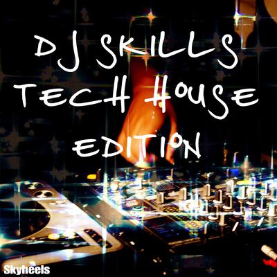 DJ Skills - Tech House Edition's cover