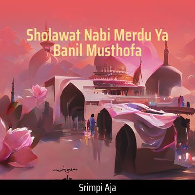 Sholawat Nabi Merdu Ya Banil Musthofa's cover