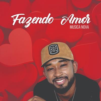 Fazendo Amor By Toque Dez's cover
