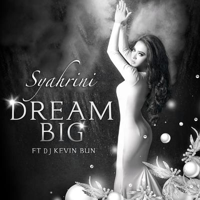 Dream Big (feat. DJ Kevin Bun)'s cover