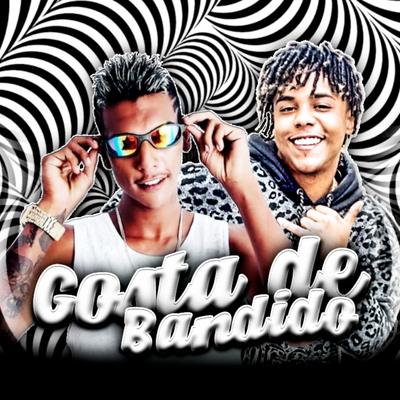 Gosta de Bandido (feat. Mc Vitin LC) (feat. Mc Vitin LC)'s cover