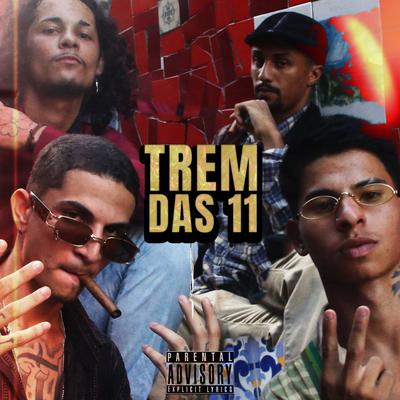 Trem das 11 By Dreey, Malagueta mc, Thonny, Novato MC, Doug's cover