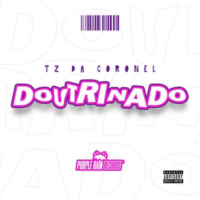 Doutrinado By Tz da Coronel's cover