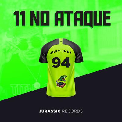 11 no Ataque By Jhey Jhey 94, T-Rex's cover