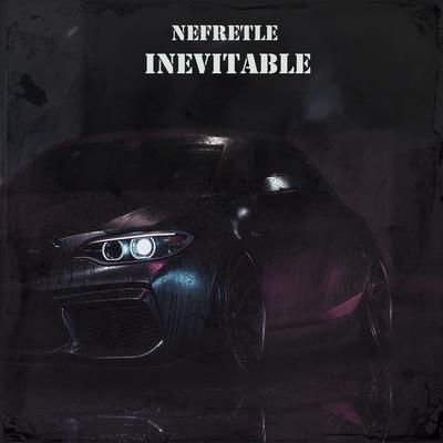 Inevitable By Nefretle's cover