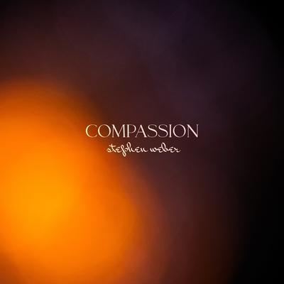 Compassion By Stephen Weber's cover