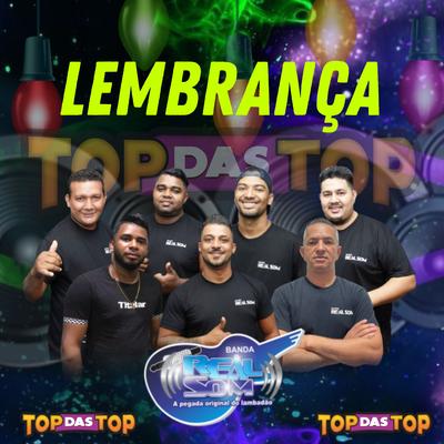 Lembrança By Banda Real Som Oficial De MT, LAMBADÃO 100% TOP DAS TOP's cover