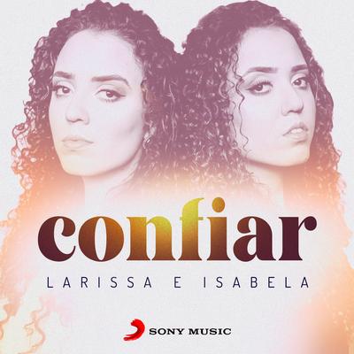 Confiar By Larissa e Isabela's cover