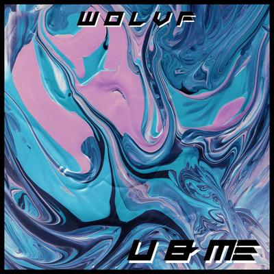U & ME By WOLVF's cover