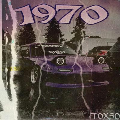 1970 By T0X3C's cover