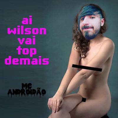 Ai Wilson Vai Top Demais's cover