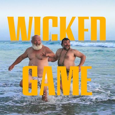 Wicked Game By Tenacious D's cover