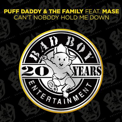 Can't Nobody Hold Me Down (feat. Mase) [Bad Boy Remix] [Instrumental] By Puff Daddy & The Family, Mase, Bad Boy's cover
