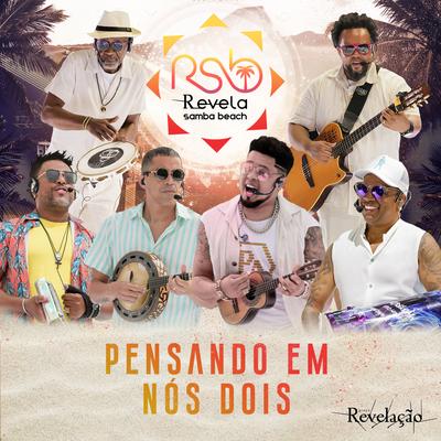 Pensando Em Nós Dois By Grupo Revelação's cover