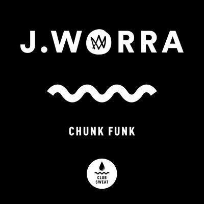 Chunk Funk By J. Worra's cover