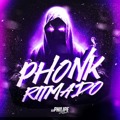 Phonk Ritmado By DJ Philipe Sestrem's cover