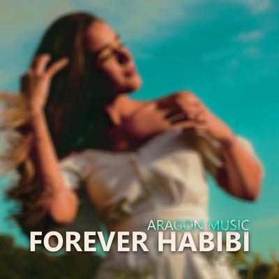 Forever Habibi By Aragon Music's cover