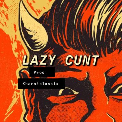 Lazy Cunt's cover