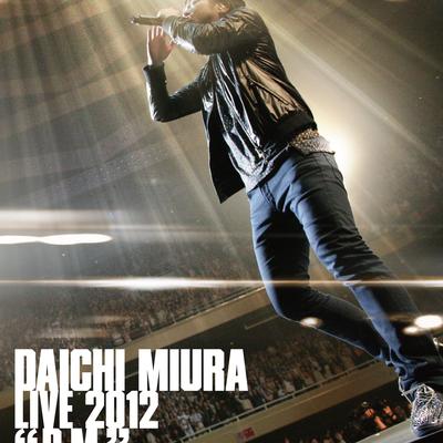 DAICHI MIURA LIVE 2012 「D.M.」 in BUDOKAN's cover