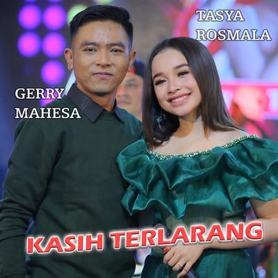 Kasih Terlarang By Tasya Rosmala, Gerry Mahesa's cover