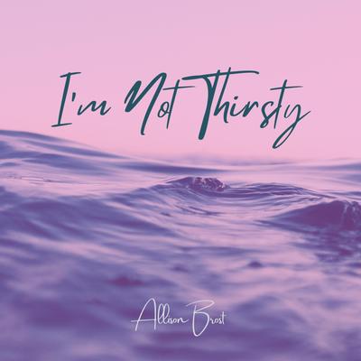 I'm Not Thirsty's cover