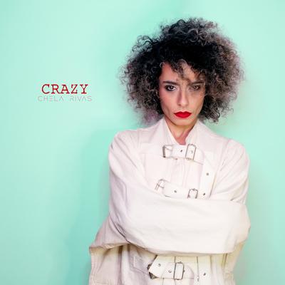 Crazy By Chela Rivas's cover
