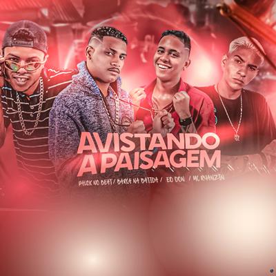 Avistando a Paisagem (feat. Eo Don, Palok no Beat & MC Ruanzin) (feat. Eo Don, Palok no Beat & MC Ruanzin) By Barca Na Batida, Eo Don, Palok no Beat, Mc Ruanzin's cover