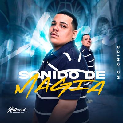 Sonido De Magia By MC Chico, MC Madan, Mc Gw's cover