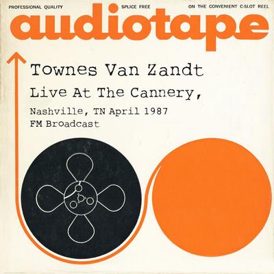 Live At The Cannery, Nashville, TN, April 1987 FM Broadcast (Remastered)'s cover