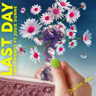 Last Day (Dualities Remix)'s cover