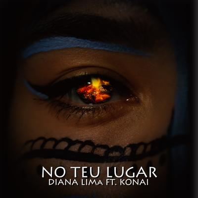 No Teu Lugar By Diana Lima, Konai's cover