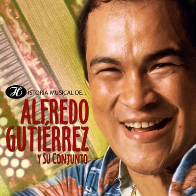 Historia Musical de Alfredo Gutiérrez's cover