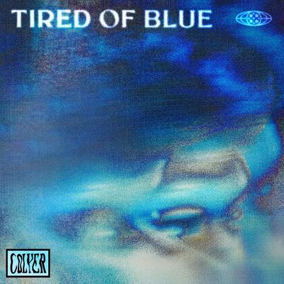 Tired Of Blue By Colyer's cover