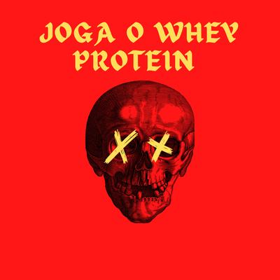 Joga o Wheyprotein By Lil Boas, The Pachec's cover